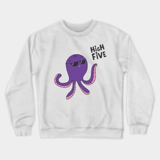 High Five Octopus! Crewneck Sweatshirt